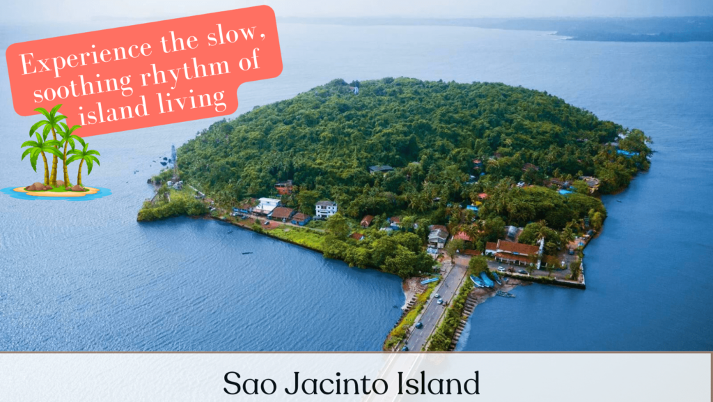 Sao Jacinto Island Dabolim