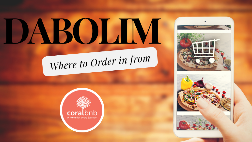 Best Food To Try in Dabolim, Goa Must Eat Food in Goa Coral BnB